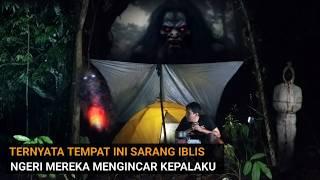 CAMPING HOROR: KEPALA HAMPIR HILANG AKIBAT MASUK DI LOKASI SARANG HANTU