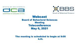 Board of Behavioral Sciences Meeting (Part 2 of 2) - May 6, 2021