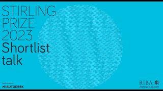 RIBA Stirling Prize 2023 shortlist talk