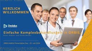 Einfache Komplexbehandlung in ORBIS - ORBIS AddOn Presentation Day