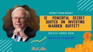 12 Powerful Secret Quotes on Investing  BY Warren Buffett