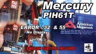 Mercury PIH61T No Display , Error Code 32 & 55 solve by support pro