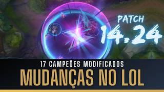 MUDANÇAS NO LOL! MELHORIAS NO SISTEMA ANTI AFK E 17 CAMPEÕES MODIFICADOS, PATCH 14.24