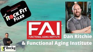 S6:E3 Dan Ritchie & the Functional Aging Institute