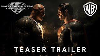 Black Adam V Superman: DAWN OF JUSTICE 2 | Teaser Trailer | Dwayne Johnson, Henry Cavill