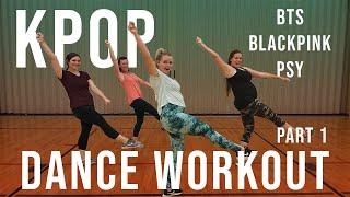 K-POP Dance Workout (PART 1) | BTS | BLACKPINK | Fun and Easy K-POP Dance Workout | 9 Minute Workout