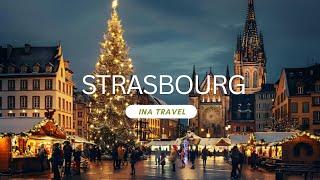 STRASBOURGTHE MOST BEAUTIFUL CHRISTMAS CITY IN THE WHOLE WORLD - THE TRUE SPIRIT OF CHRISTMAS 4K