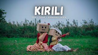 Kirili - DXA × Tusar (Official Music Video) feat. Himanshu | Pankaj Pao Films |