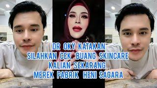 Heboh!! Dr Oky Katakan Silahkan Cek Buang Skincare Kalian Sekarang Pembuatan Pabrik Heni Sagara