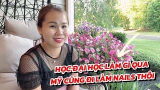 Học Đại Học Làm Gì, Qua Mỹ Cũng Đi Làm Nails Thôi??? | Đến Mỹ Cùng Mai