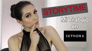 STORYTIME Mi Trabajo En SEPHORA | No Terminó Bien... 