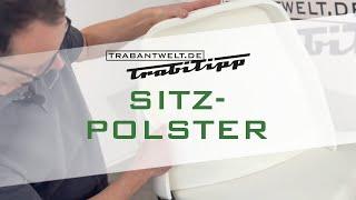 trabantwelt.de #Trabitipp Folge 55 – Neue Sitzpolster