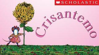 Scholastic's Chrysanthemum (Español)