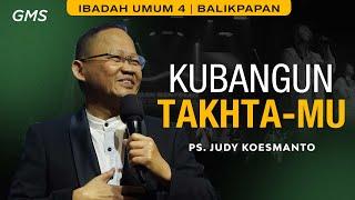 GMS BALIKPAPAN | IBADAH UMUM 4 | 13 OKTOBER 2024 - PS. JUDY KOESMANTO