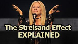 The Streisand Effect Explained