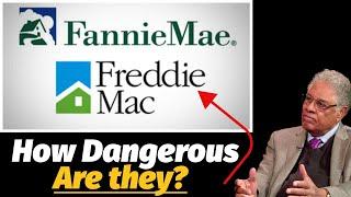 How Dangerous are Fannie Mae and Freddie Mac in the Housing Market? Thomas Sowell