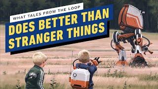 What Tales From The Loop Does Better Than Stranger Things