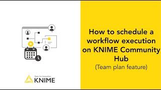 How to schedule a workflow execution on KNIME Community Hub (Team plan)