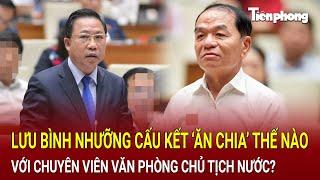 Bản tin thời sự 28/12: Lưu Bình Nhưỡng cấu kết chuyên viên Văn phòng Chủ tịch nước ‘ăn chia’ ra sao?