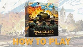 How to Play Vanguard: Normandy