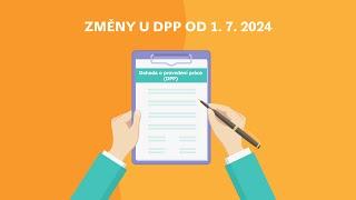 Změny u DPP od 1. 7. 2024