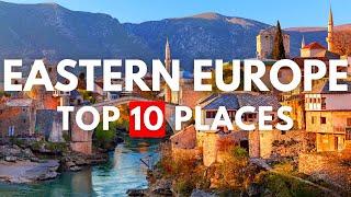 Top 10 Best Places to Visit in Eastern Europe - Travel Video and Guide