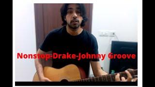 Drake - Nonstop (Johnny Groove Acoustic Cover) #drake