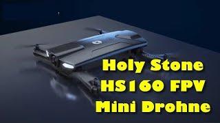 Holy Stone HS160 FPV Mini Drohne mit HD Kamera - Die ideale Einsteiger Drohne?