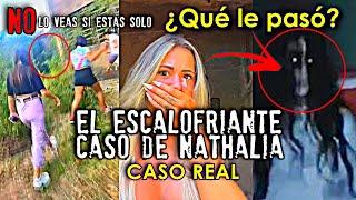 El escalofriante caso de Nathalia ¿Qué le pasó? | Caso Real