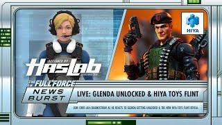 NEWS BURST LIVE SPECIAL!! HASLAB GLENDA UNLOCKED & HIYA TOYS FLINT REVEALED!!