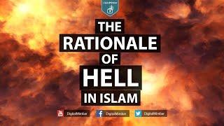 The Rationale of Hell in Islam - Bassam Zawadi