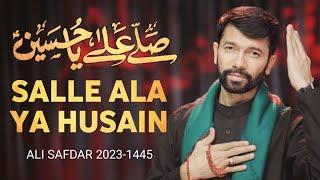 SALLAY ALLA YA HUSSAIN  | ALI SAFDAR NOHAY 2023 |MUHARRAM 2023/1445