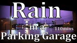 Rain in a Parking Garage 110mins "Sleep Sounds"