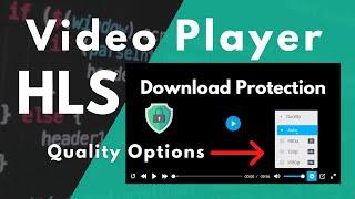 HLS Video Player with Quality Options and Encryption Security