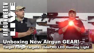 AIRGUNWEBTV LIVE! - Target Forge Targets and OdePro LED Light - Unboxing Airgun Gear