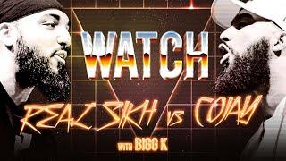 WATCH: REAL SIKH vs COJAY with BIGG K