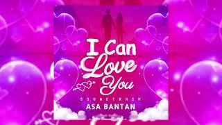 ASA BANTAN - I CAN LOVE YOU (OFFICIAL AUDIO)