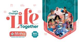 Let's change a life together - Minhaj Welfare Foundation