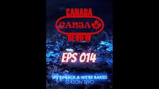 We Reviewed The Reserve by The Republic on Episode 14 Season 2 of Canada Ganja Review