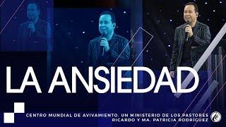#164 La ansiedad - Pastor Ricardo Rodríguez
