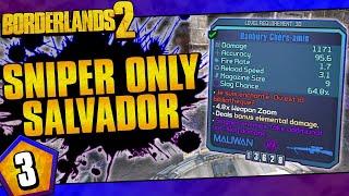 Borderlands 2 | Snipers Only Salvador Challenge Run | Day #3
