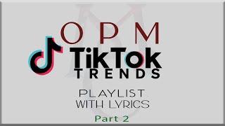 OPM TikTok Trends Playlist with Lyrics Part 2 (Maki, BINI, TJ Monterde, Jeremy G, Zack Tabudlo)