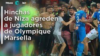 Hinchas de Niza agreden a jugadores de Olympique Marsella