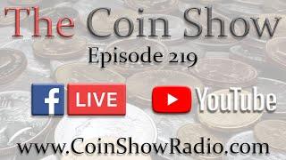 The Coin Show Podcast Episode 219