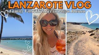 LANZAROTE VLOG - Our first Family Villa Holiday in PLAYA BLANCA | Canary Islands