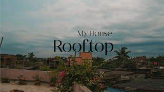 Rooftop of my Sweethome । Cinematic video । GoPro HERO 10 shoot । Moonsoon weather।