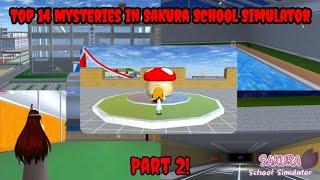 Top 14 Mysteries in Sakura School Simulator PART 2 || RAINBOW TONI 