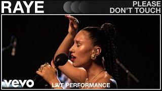 RAYE - Please Don’t Touch (VEVO Live Performance)