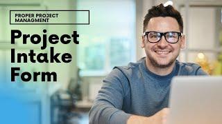 How To Create A Project Intake Form