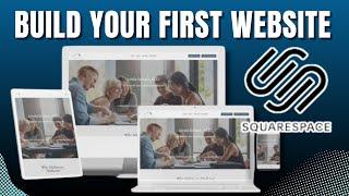 How To Build Your First Website (Squarespace Tutorial 2024)